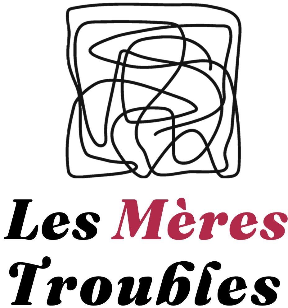 Les Mères Troubles